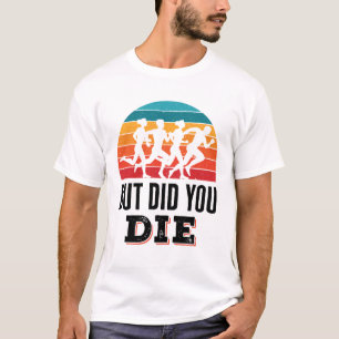 T-shirt Mais Avez-Vous Mort Drôle À Courir Marathon Runner