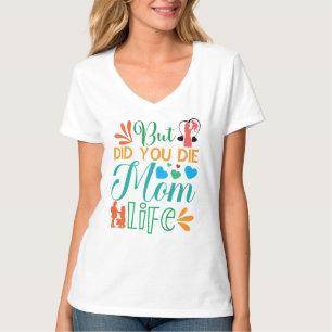 T-shirt Mais Avez-Vous Mort Maman Vie-94972
