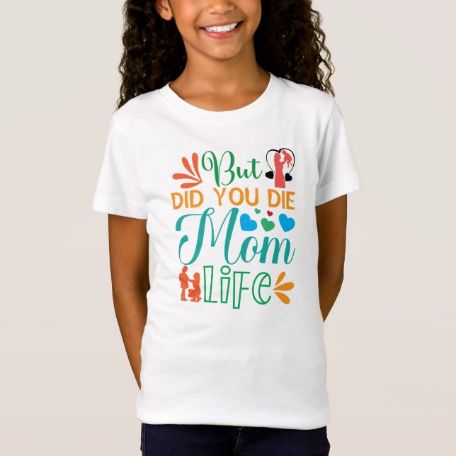 T-Shirt Mais Avez-Vous Mort Maman Vie-94972 (Devant)