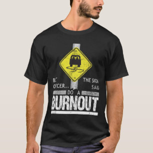 T-shirt Mais commandez le signe a dit font une voiture