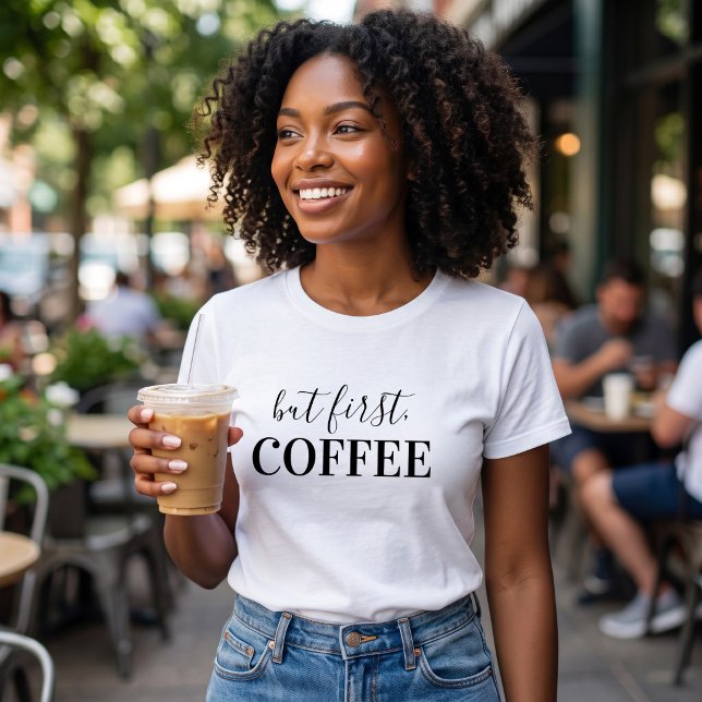 T-shirt Mais d'abord du café (Créateur téléchargé)