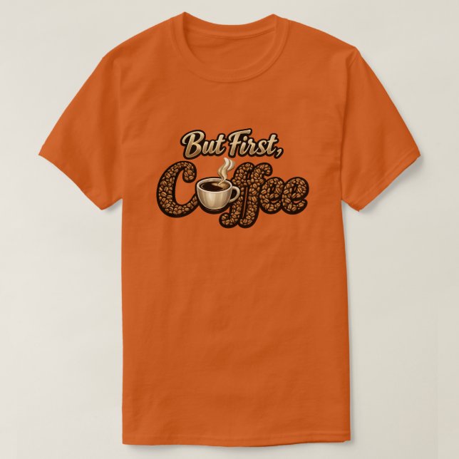 T-Shirt "Mais d'abord, un café" (Design devant)