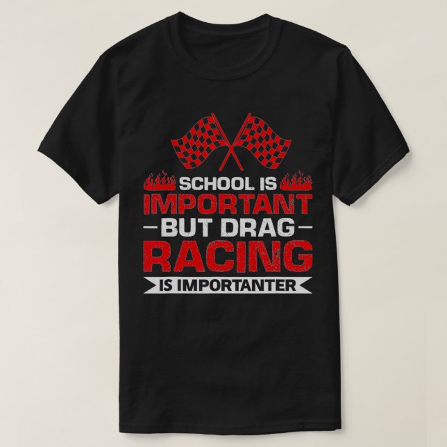 T-shirt mais drag racing est important Racing (Design devant)