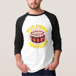 T-shirt Mais Gâteau aux fruits, Fruitcake Day