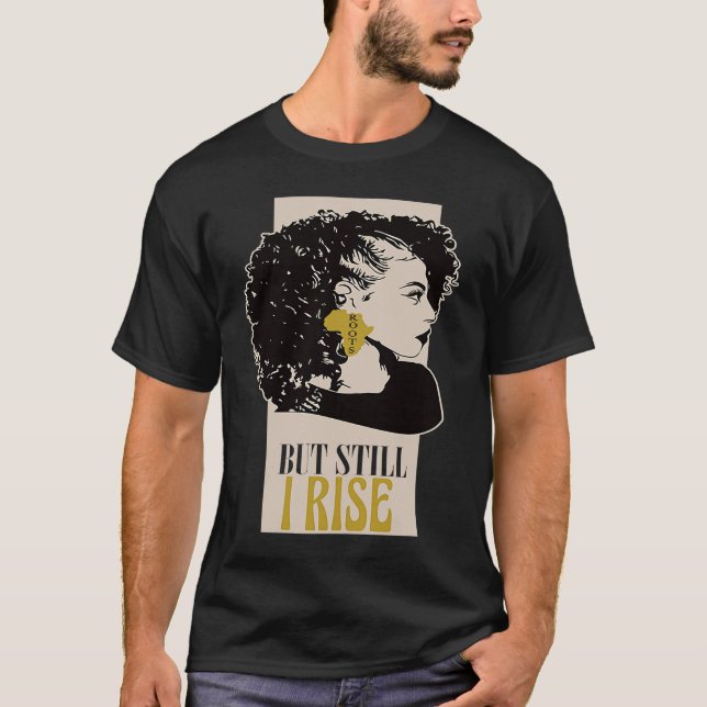 T-shirt Mais J'Augmente Encore Les Femmes Histoire Noire M (Devant)
