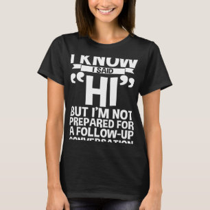 T-shirt Mais je ne suis pas prêt pour une conversation de 