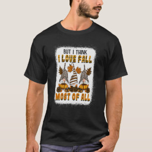 T-shirt Mais Je Pense Que J'Aime Chuter Surtout Gnome Mapl