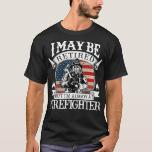 T-shirt Mais Je Suis Toujours Un Pompier Retraité Pompier