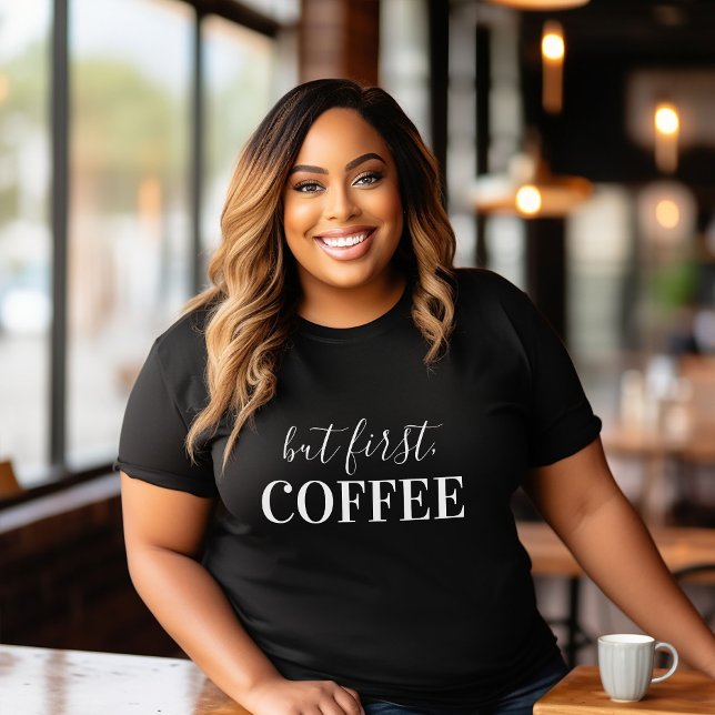 T-shirt Mais le premier café (Créateur téléchargé)