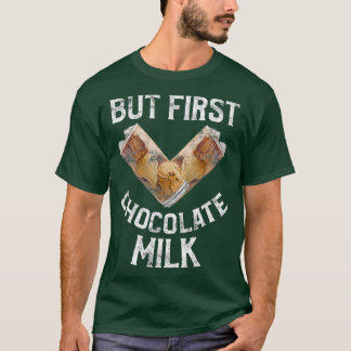 T-shirt Mais Les Premiers Amateurs De Lait Au Chocolat