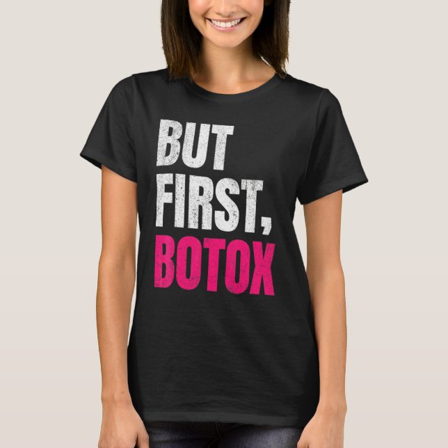T-shirt Mais Les Premiers Discours Botox (Devant)
