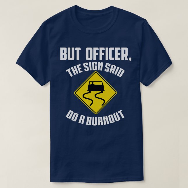 T-shirt Mais Officier dit faire un BurnoutDrôle Cargiing (Design devant)