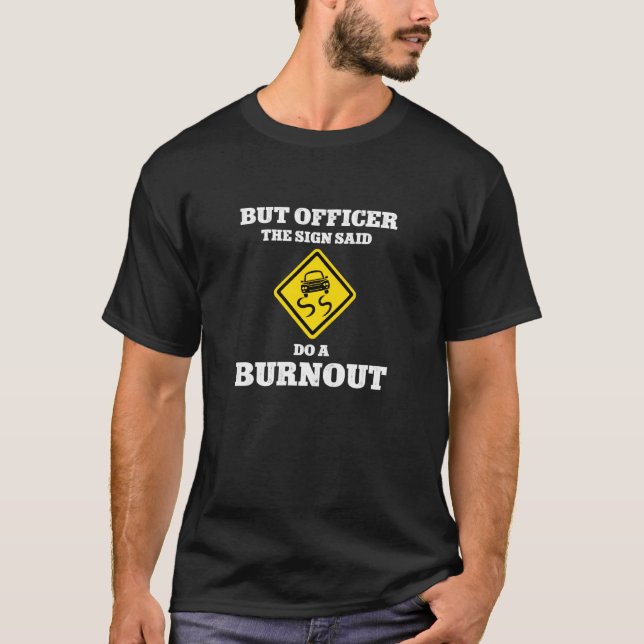 T-shirt Mais Officier Le Signal A Dit Faire Un Burnout Rac (Devant)