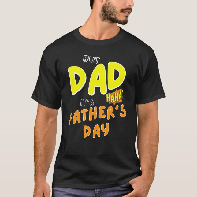 T-shirt Mais Papa C'Est Ha Ha (Devant)