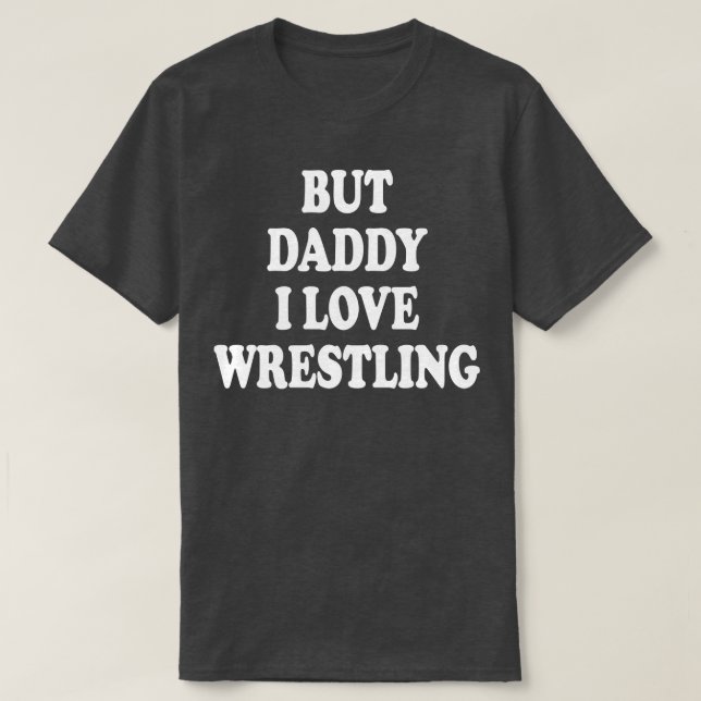 T-shirt mais papa, j'adore la lutte (Design devant)