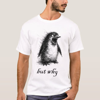 T-shirt mais pourquoi manchot