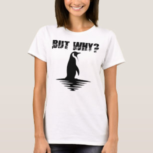 T-shirt Mais Pourquoi Manchot, Graphique Manchot en Marche