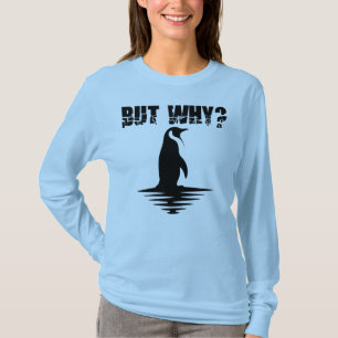 T-shirt Mais Pourquoi Manchot, Graphique Manchot qui March