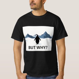 T-shirt Mais Pourquoi Manchot Marchant Montagnes Nihiliste