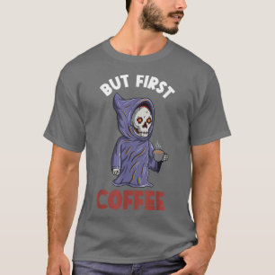 T-shirt Mais Premier Coffee Grim Reaper Humour foncé
