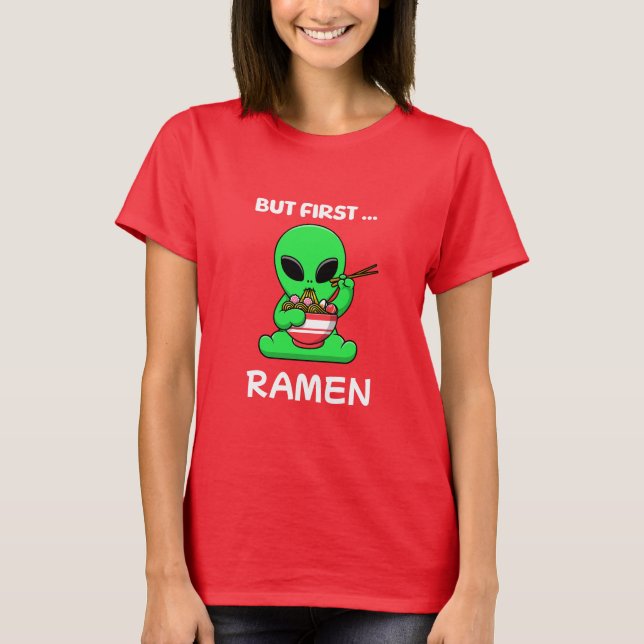 T-shirt Mais premier Ramen amusant Alien (Devant)