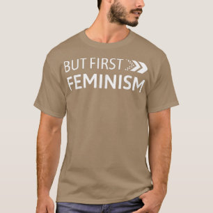 T-shirt Mais Première Citation Féministe 527 