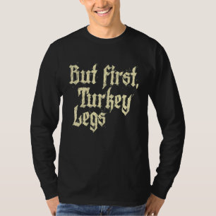 T-shirt Mais Première Turquie Legs Renaissance Faire Ren F