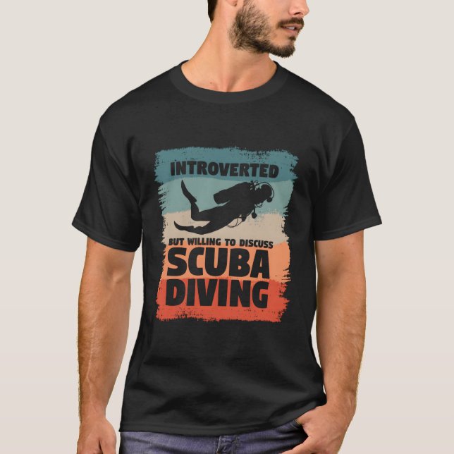 T-shirt Mais Prêt À Discuter De Plongée Sous-Marine (Devant)