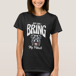 T-shirt Mais Puis-Je Amener Mes Amis De Pitbull