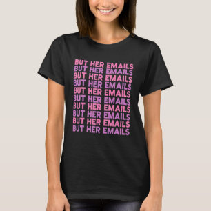 T-shirt Mais Ses Emails Mème Trendy Sarcastic Women Girl M