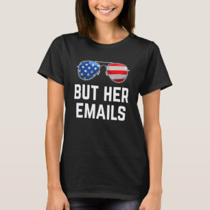 T-shirt Mais ses emails Politique Mème lunettes de soleil 