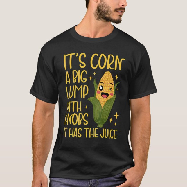 T-shirt maïs tendance Itu2019s il a le jus Corntas (Devant)