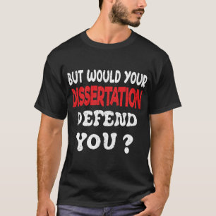 T-shirt Mais votre thèse vous défendrait-elle Vêtements T-