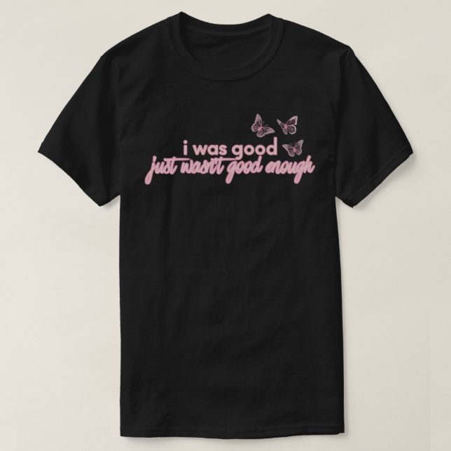 T-shirt maisie peters assez bien j'étais bon juste n'était (Design devant)