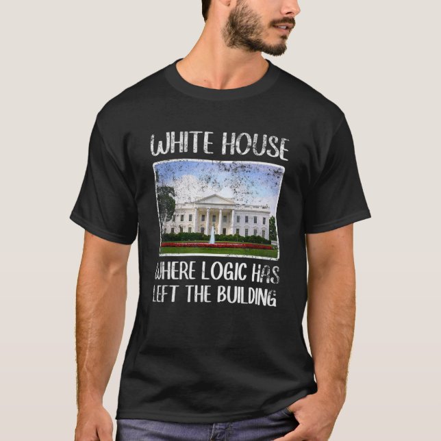 T-shirt Maison Blanche Sarcastique Où La Logique A Laissé  (Devant)