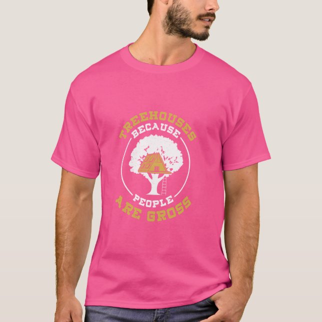 T-shirt Maisons perchées drôles parce que les gens sont dé (Devant)