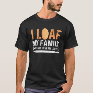 T-shirt Maître Baker Maman I Loaf My Family and They Loaf