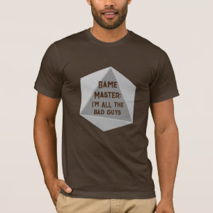 T-shirt Maître de jeu Je suis TOUS les mauvais gars T-shir