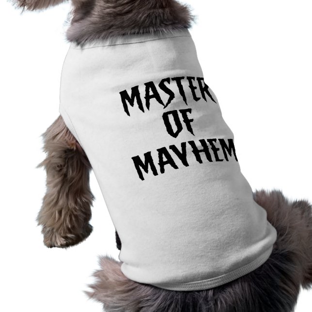 T-shirt Maître De Mayhem - Pet Tee (Dos)
