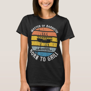 T-shirt Maître du barbecue Né pour Grill BBQ Grill