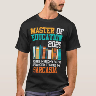 T-shirt MAÎTRE EN ÉDUCATION 2025 EXPERT EN SARCASME Drôle