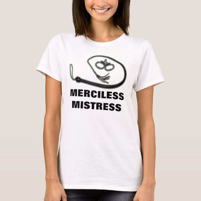 T-SHIRT MAÎTRESSE IMPITOYABLE (Devant)