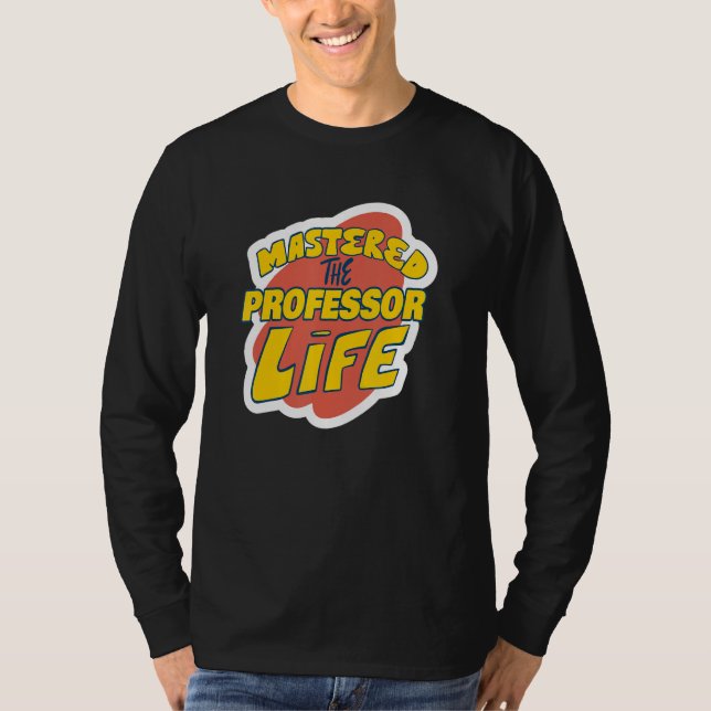 T-shirt Maîtrisé la vie de professeur Citation de professe (Devant)