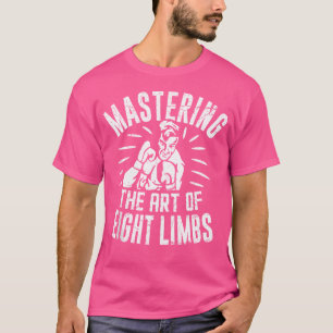 T-shirt Maîtriser L'Art De Huit Membres Muay Thai