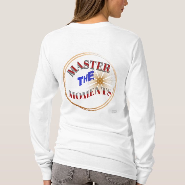 T-shirt maîtriser les moments (Dos)