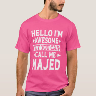 T-shirt Majed Funny Prénom Bonjour Je suis génial Appelez-