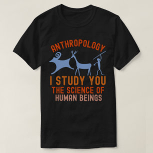 T-shirt Majeur d'anthropologie drôle, dicton d'anthropolog