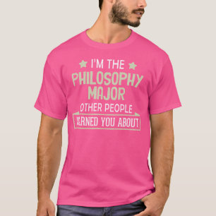 T-shirt Major en philosophie vous a averti