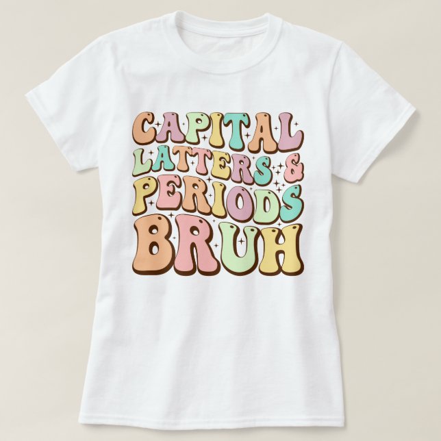 T-shirt Majuscules Lettres Et Périodes Bruh ELA Enseignant (Design devant)