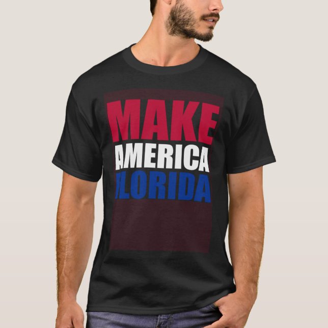 T-shirt Make America Florida  Politics Election Supporter  (Devant)